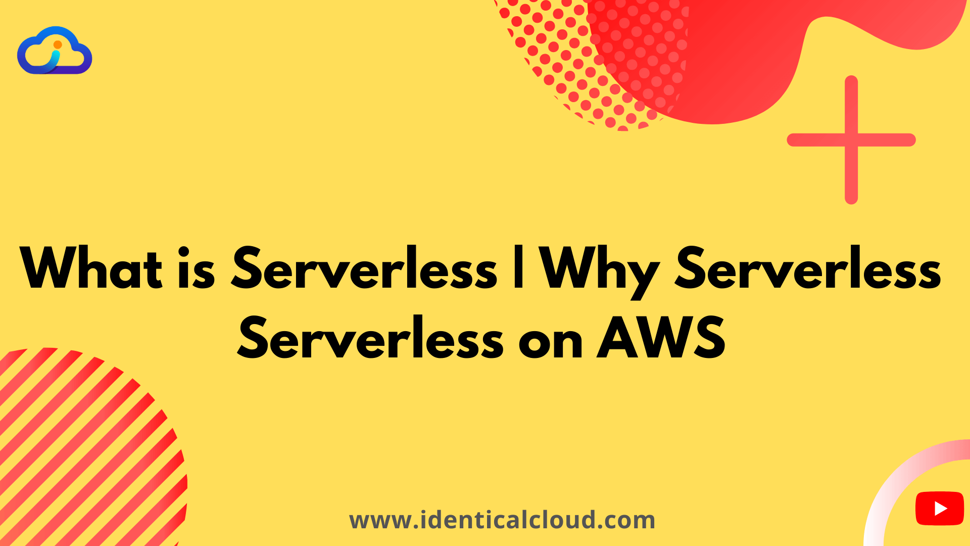 What is Serverless | Why Serverless | Serverless on AWS