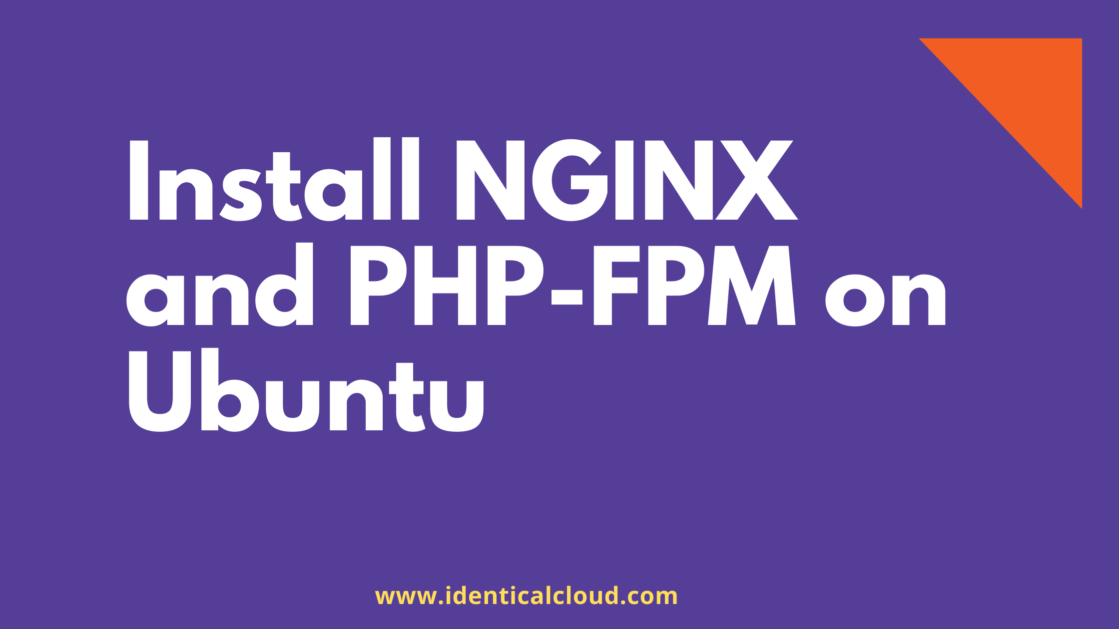 Install Nginx and PHP-FPM on Ubuntu