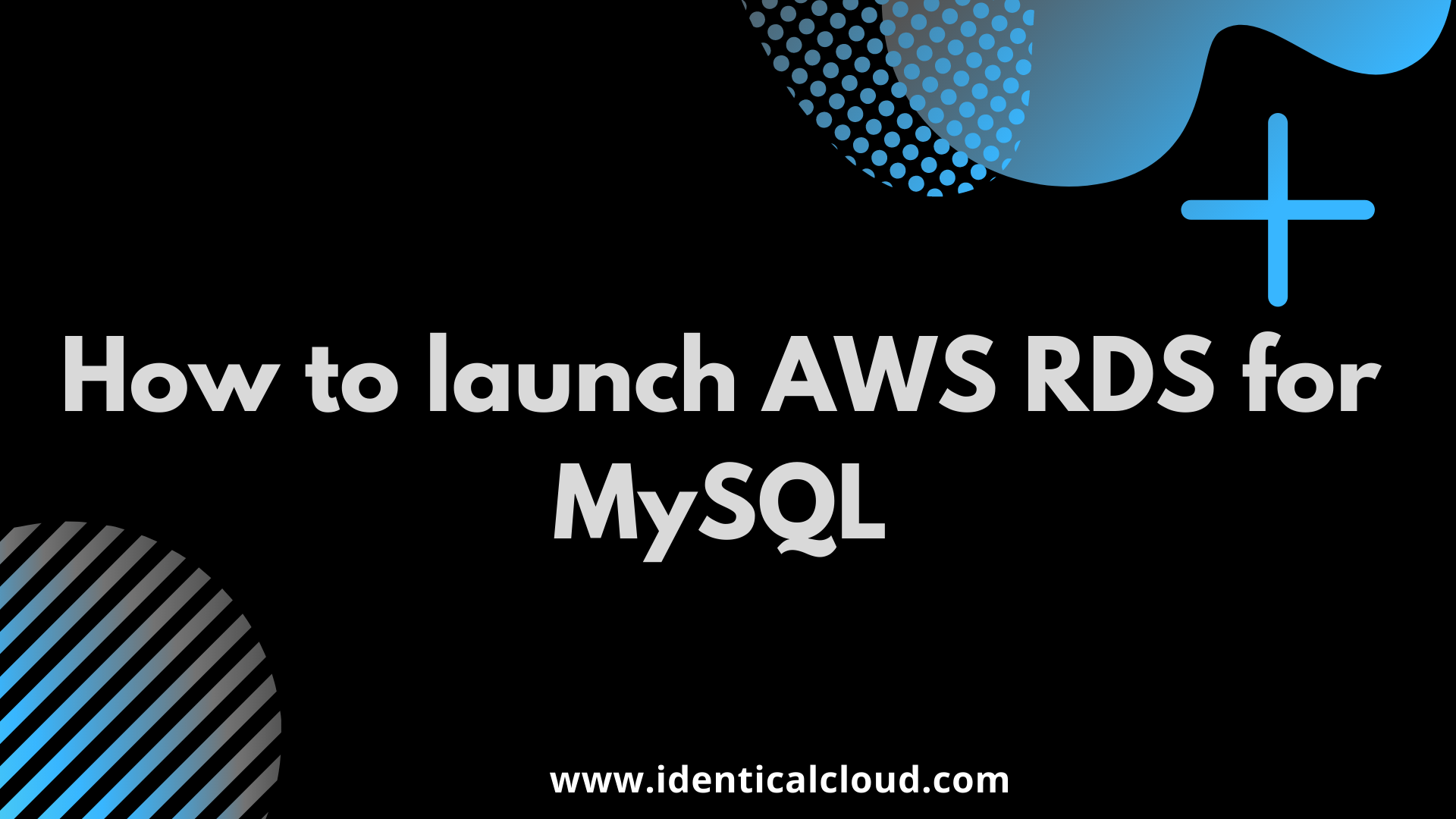 How to launch AWS RDS for MySQL