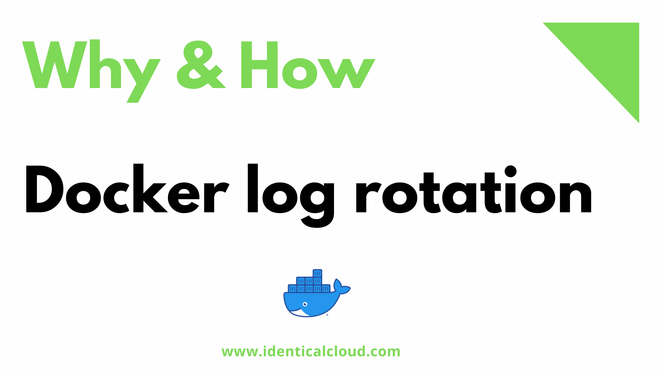 Why and How: Docker Log rotation