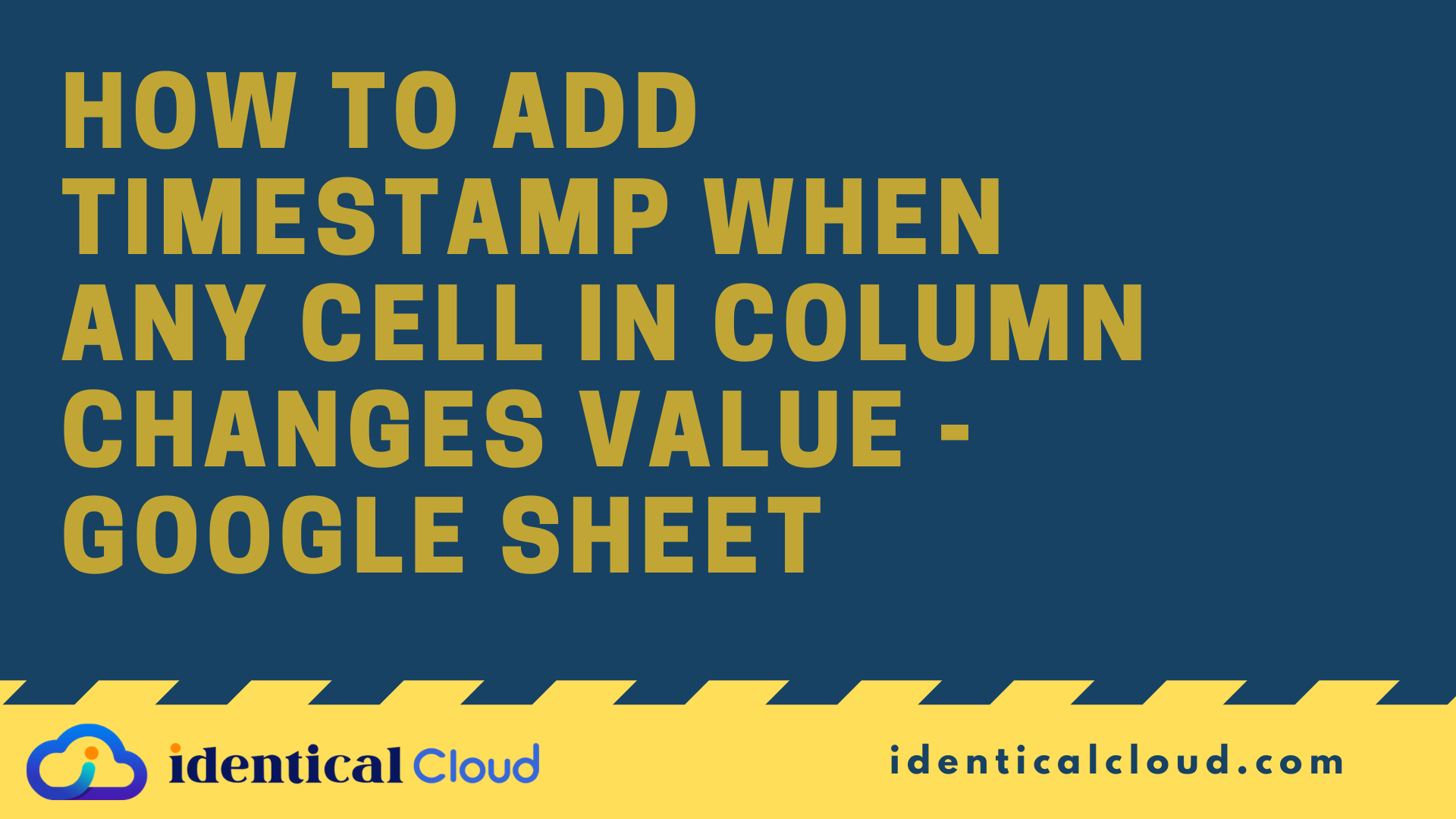How to add timestamp when any cell in column changes value - google sheet