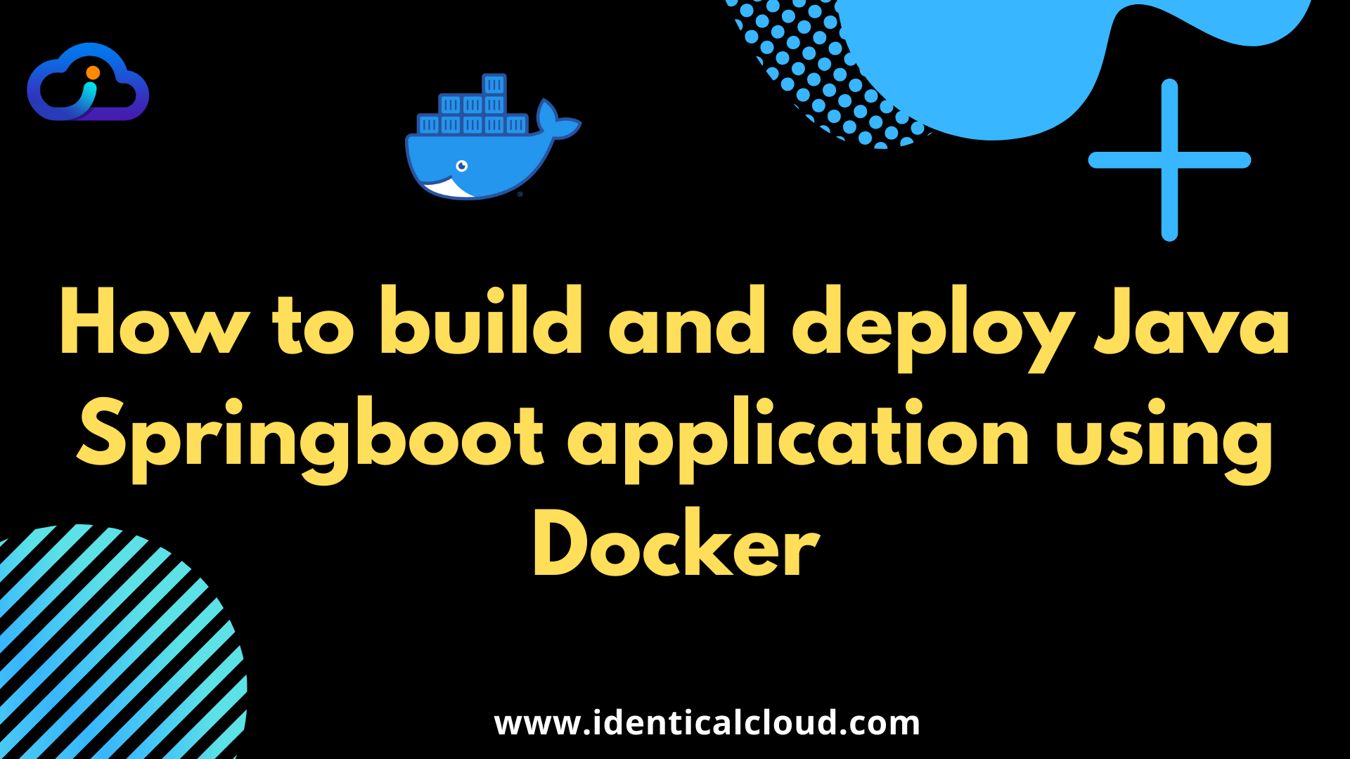 How to build and deploy Java Springboot application using Docker