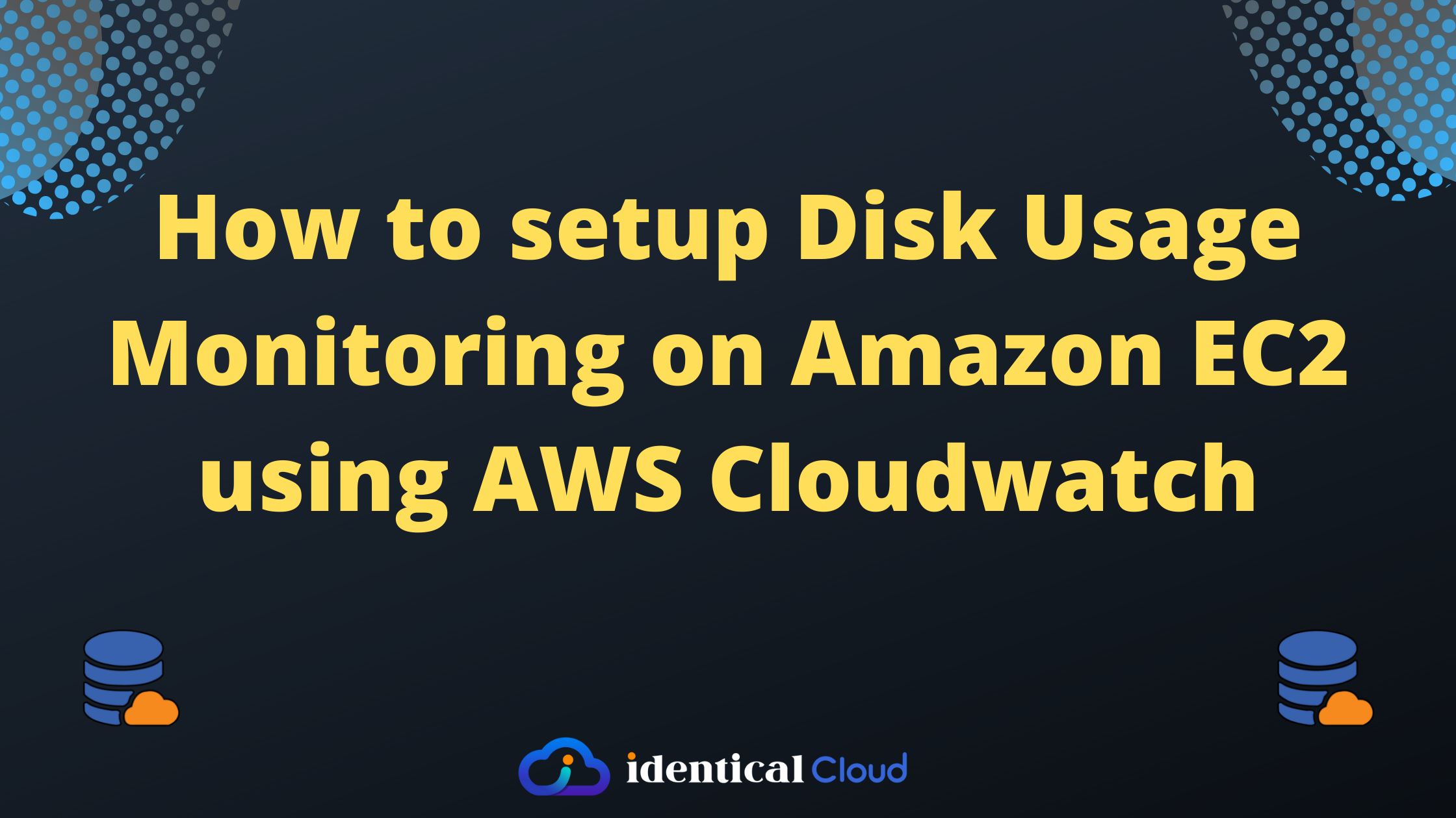 How to setup Disk Usage Monitoring on Amazon EC2 using AWS Cloudwatch