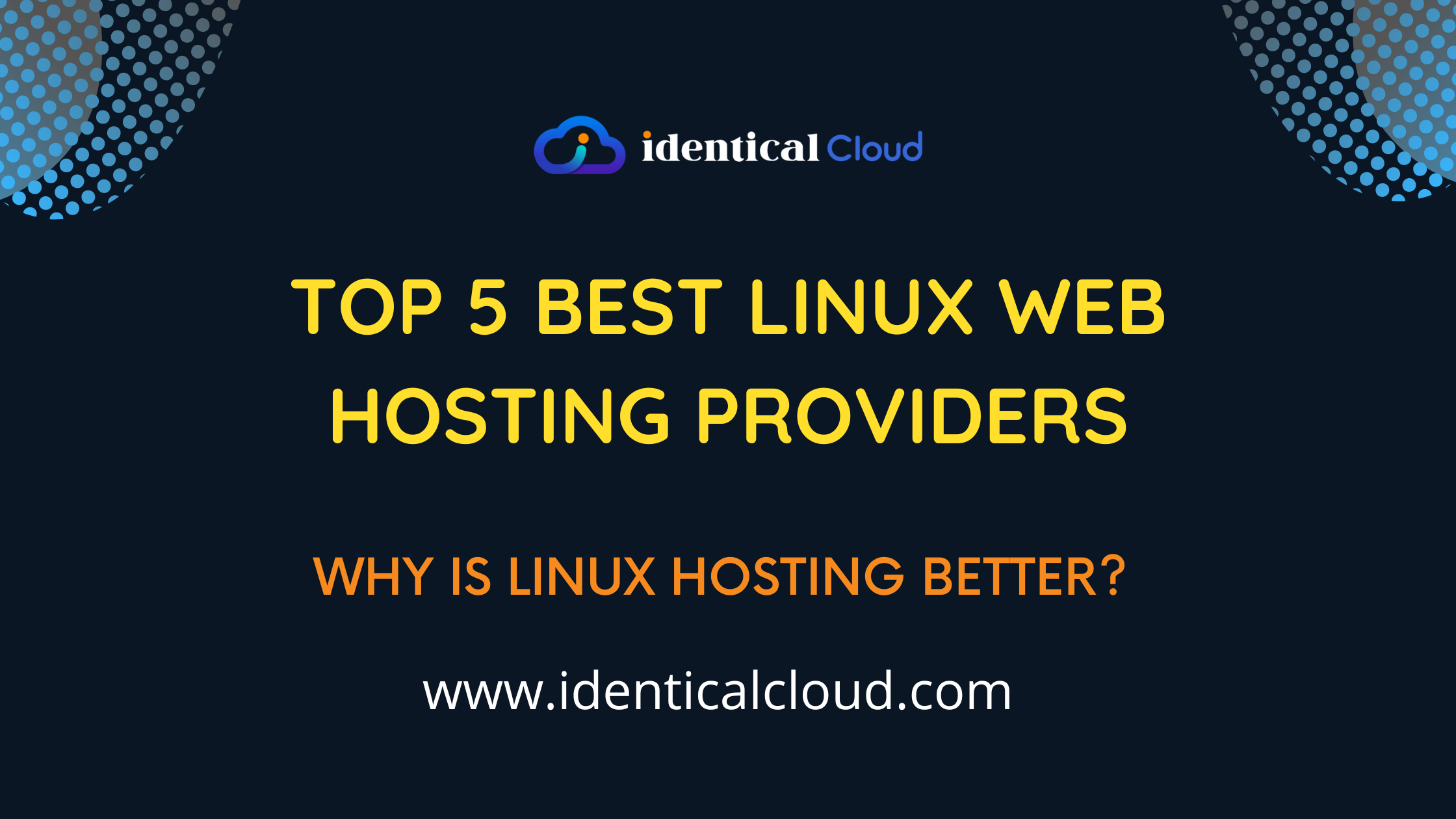 Top 5 Best Linux Web hosting providers - identicalcloud.com
