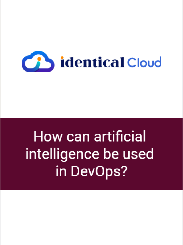 How can artificial intelligence be used in DevOps? - identical Cloud