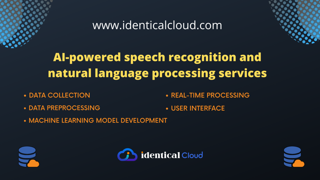 AI-powered speech recognition and natural language processing (NLP) services - identicalcloud.com
