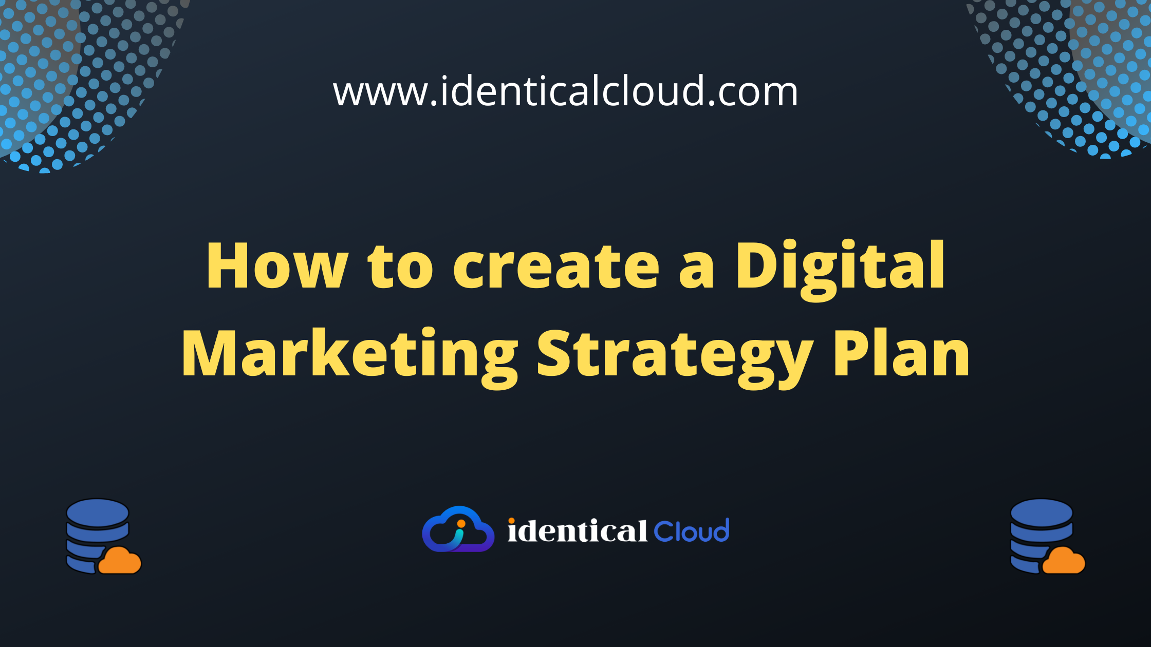 How to create a Digital Marketing Strategy Plan - identicalcloud.com