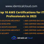 Top 10 AWS Certifications for IT Professionals in 2023