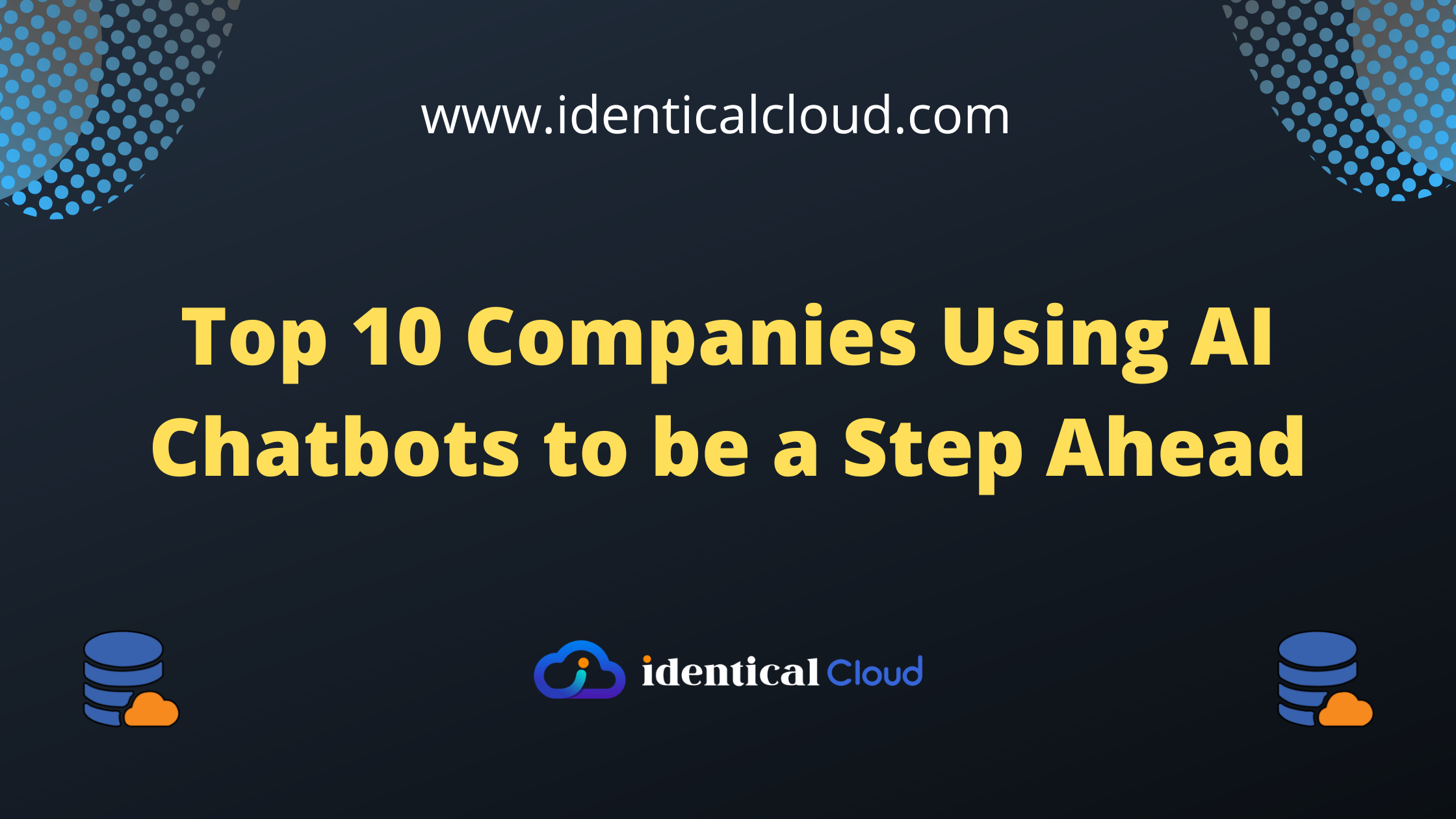 Top 10 Companies Using AI Chatbots to be a Step Ahead
