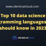 Top 10 data science programming languages you should know in 2023