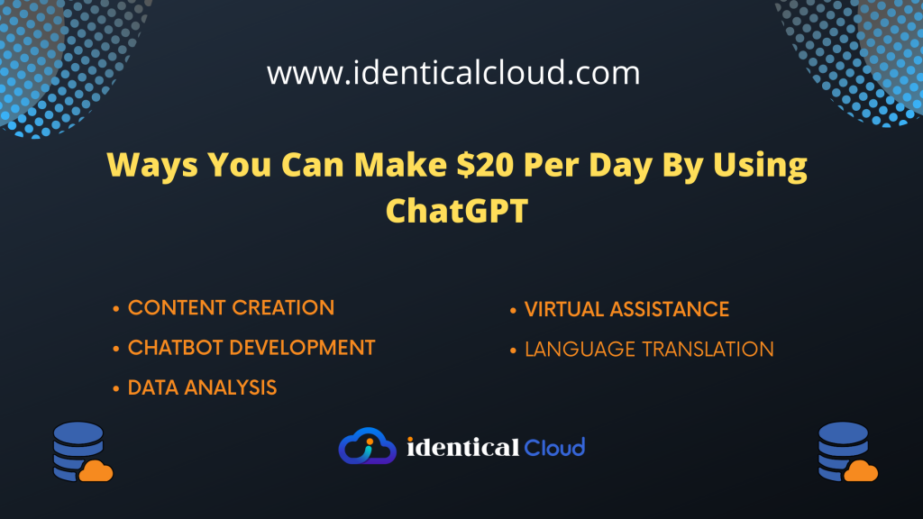 Ways You Can Make $20 Per Day By Using ChatGPT - identicalcloud.com