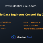 How do Data Engineers Control Big Data?