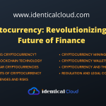 Cryptocurrency: Revolutionizing the Future of Finance