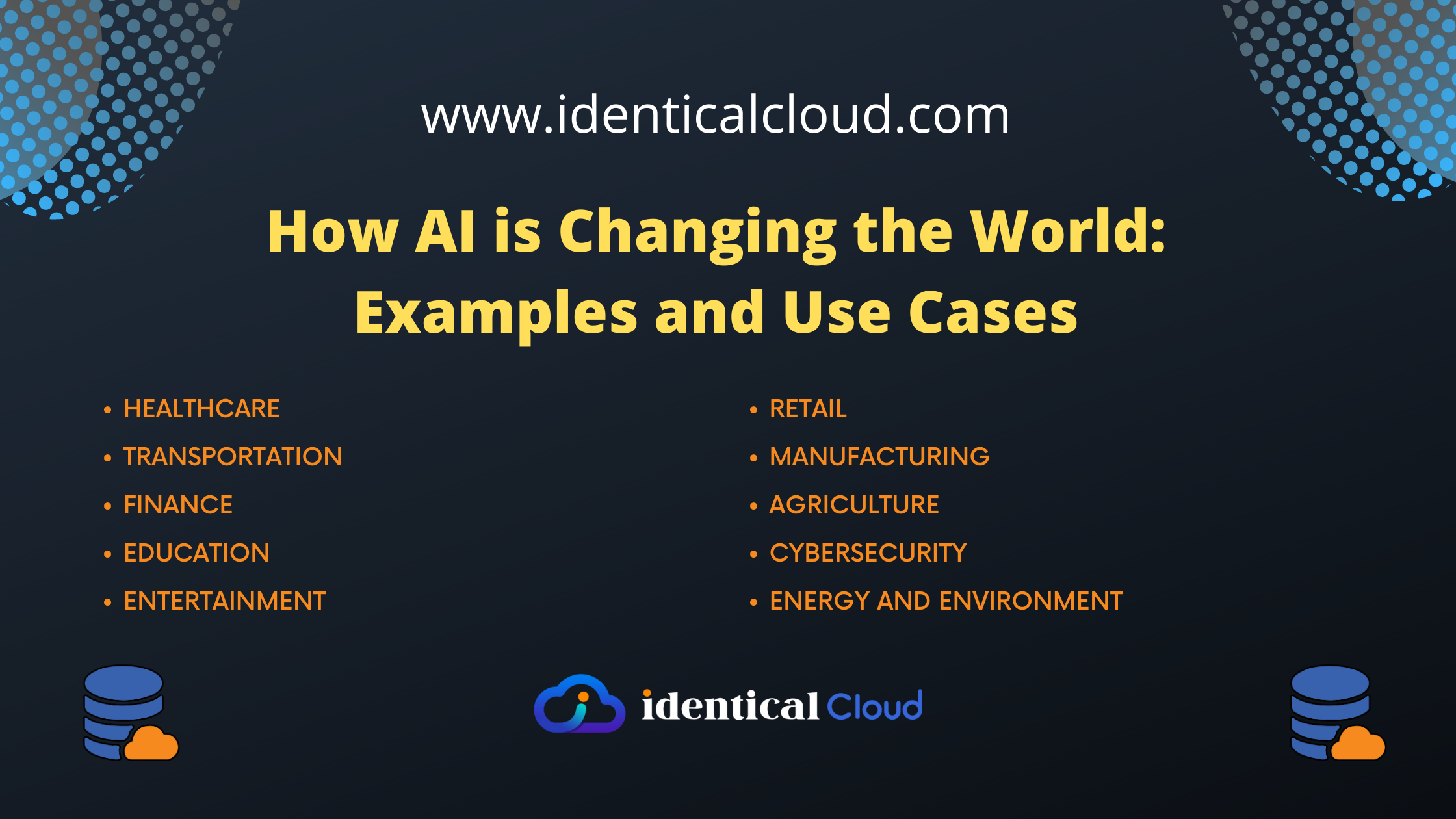How AI is Changing the World: Examples and Use Cases - identicalcloud.com