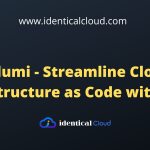 Pulumi - Streamline Cloud Infrastructure as Code with Ease