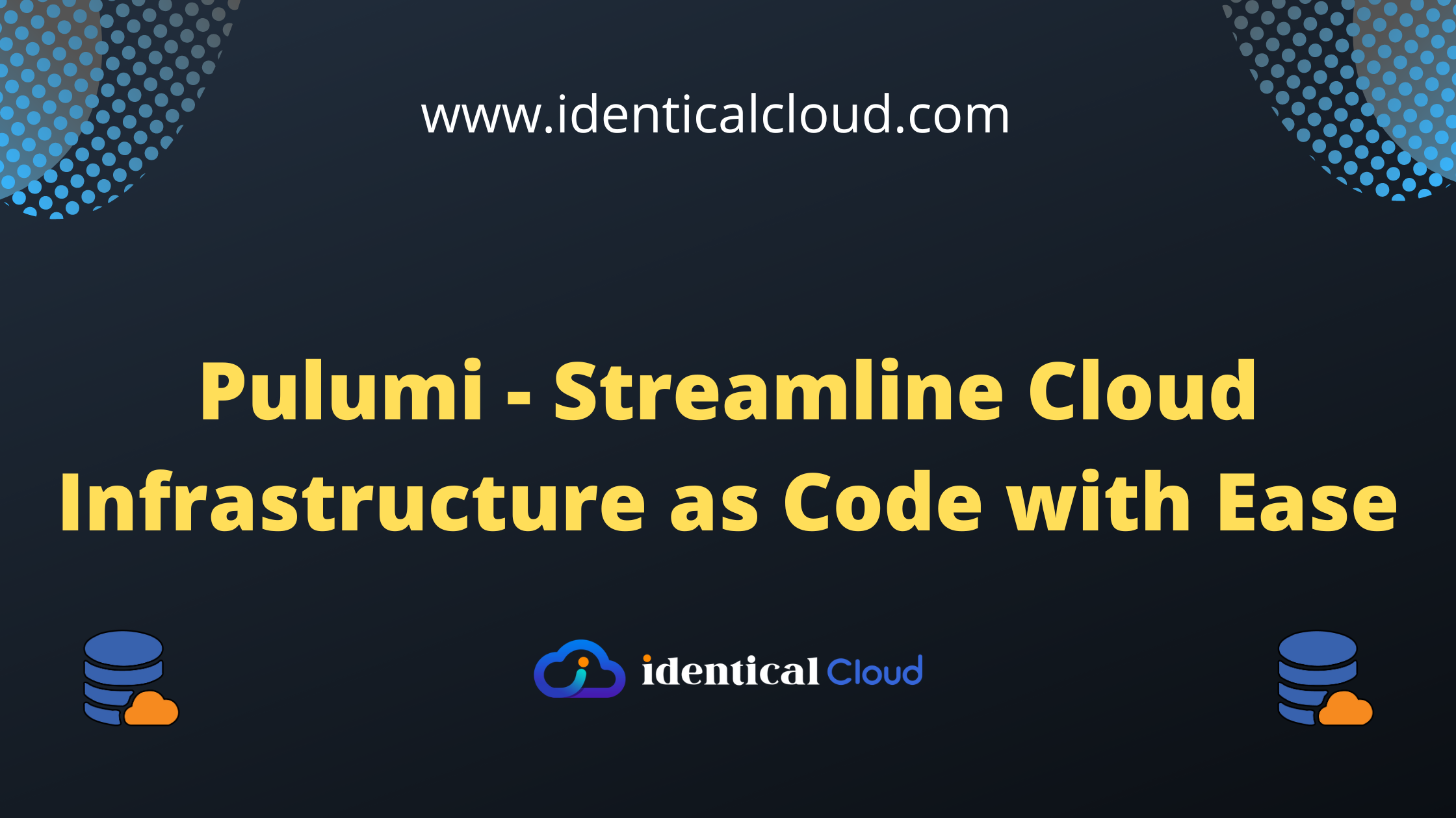 Pulumi - Streamline Cloud Infrastructure as Code with Ease - identicalcloud.com