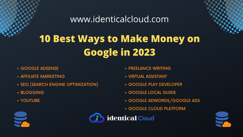 10 Best Ways to Make Money on Google in 2023 - identicalcloud.com