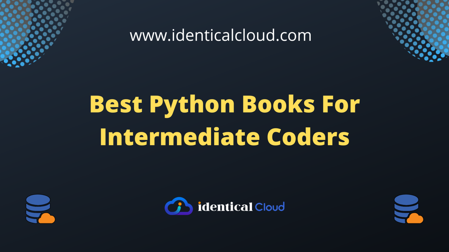 Best Python Books For Intermediate Coders - Identical Cloud