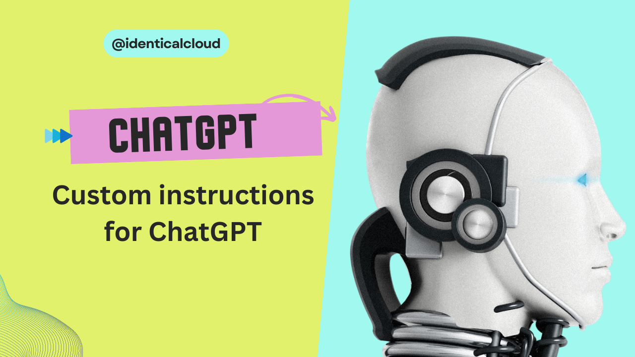 Custom instructions for ChatGPT - identicalcloud.com