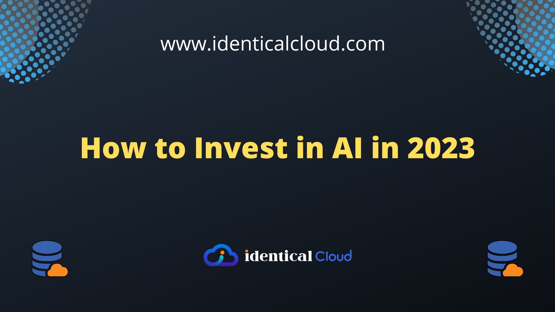 How to Invest in AI in 2023 - identicalcloud.com