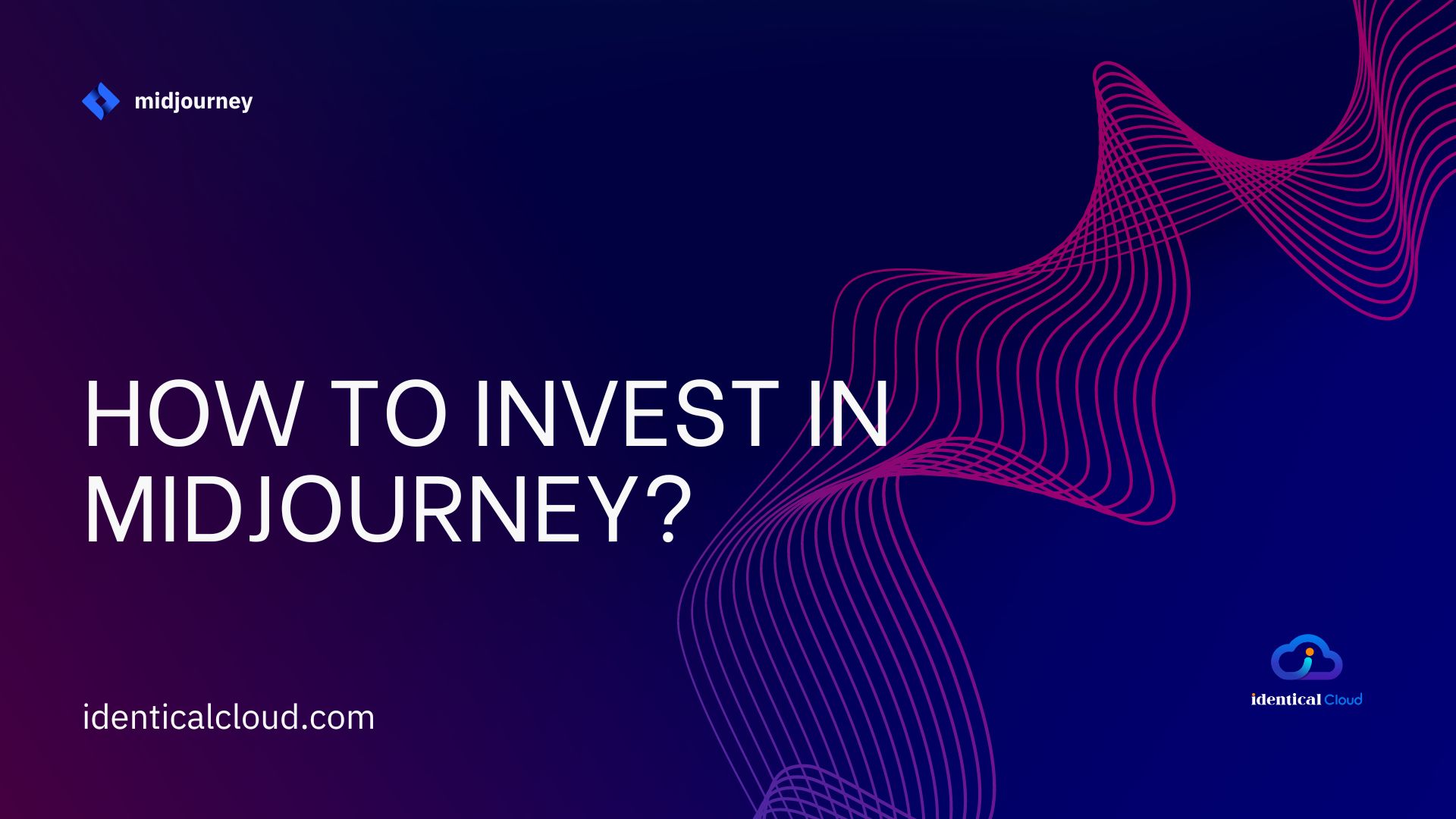 How to invest in midjourney? - identicalcloud.com