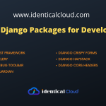 Top 7 Django Packages for Developers - identicalcloud.com