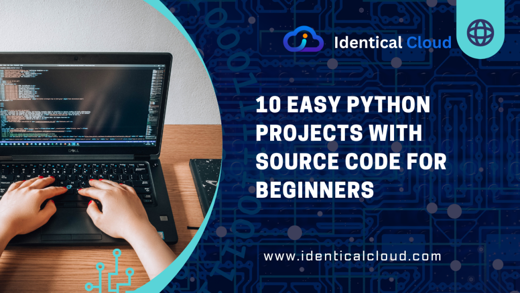 10-easy-python-projects-with-source-code-for-beginners-identical-cloud