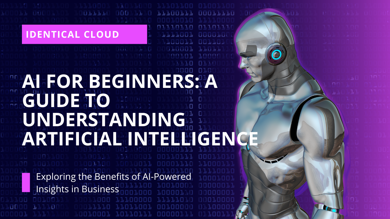 AI for Beginners: A Guide to Understanding Artificial Intelligence - identicalcloud.com