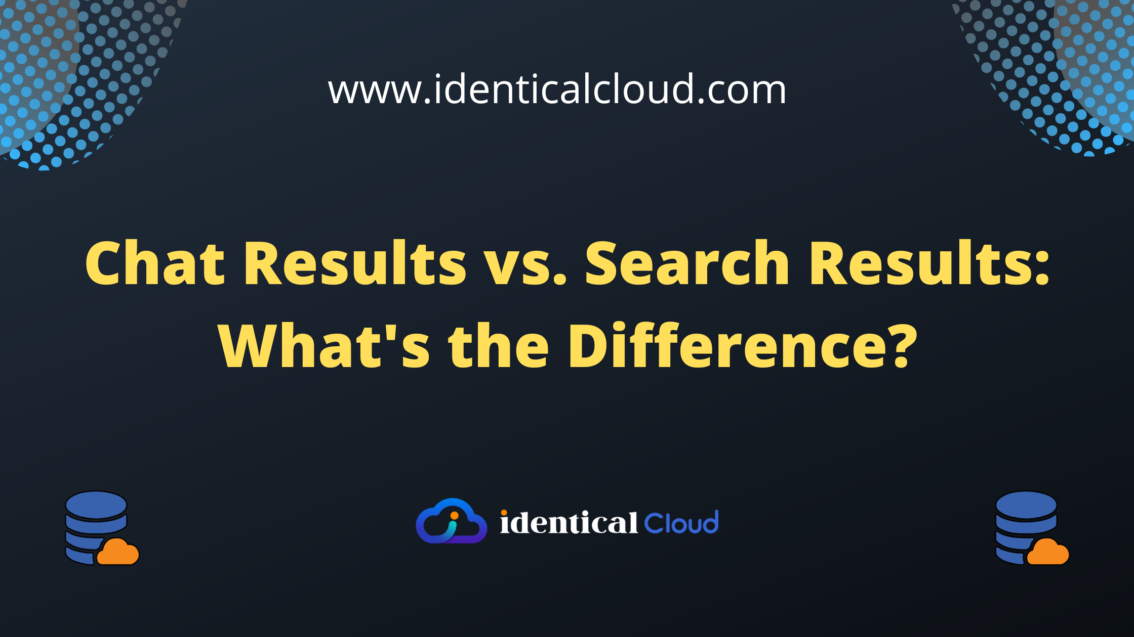 Chat Results vs. Search Results: What's the Difference? - identicalcloud.com