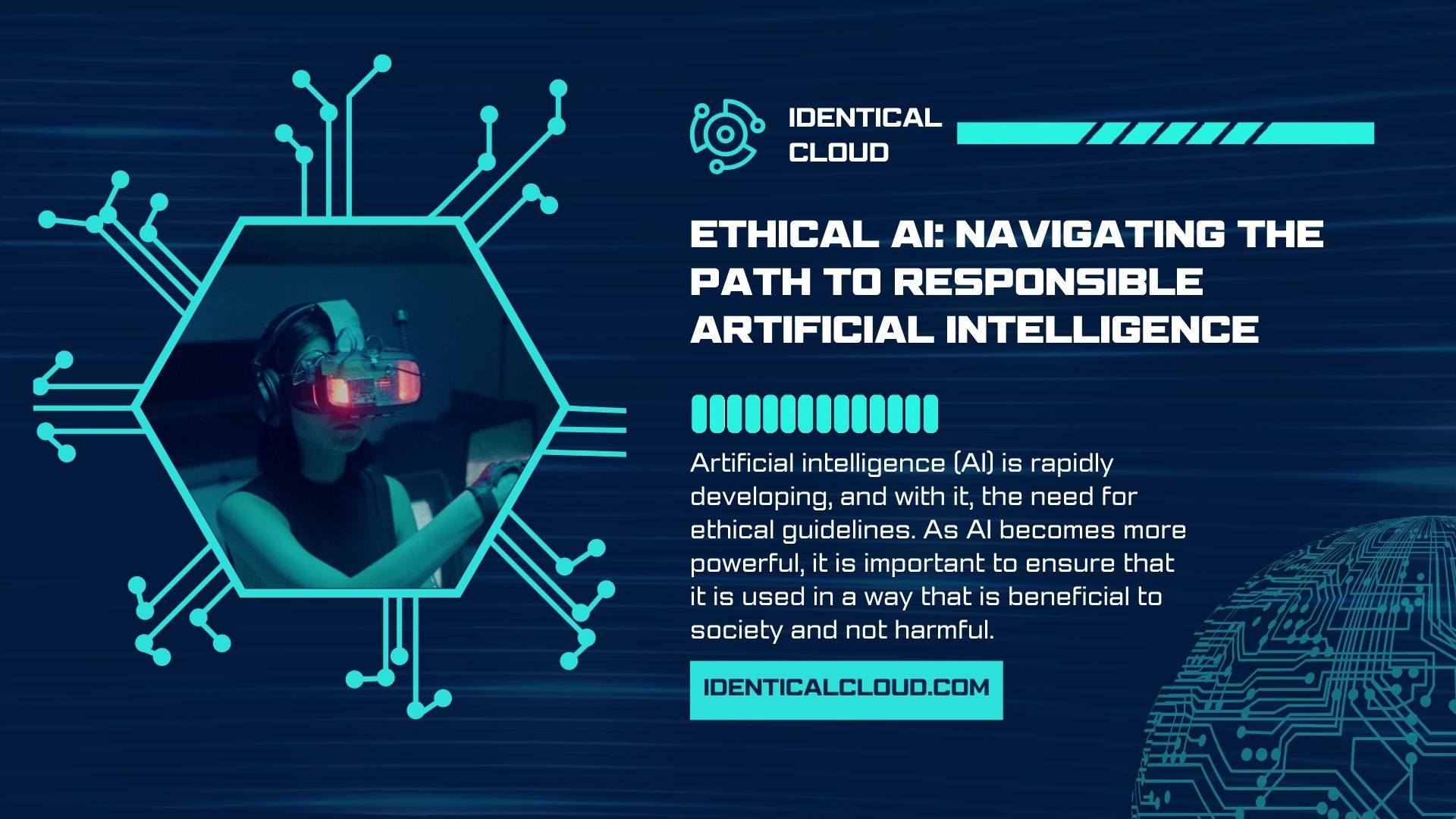 Ethical AI: Navigating the Path to Responsible Artificial Intelligence - identicalcloud.com
