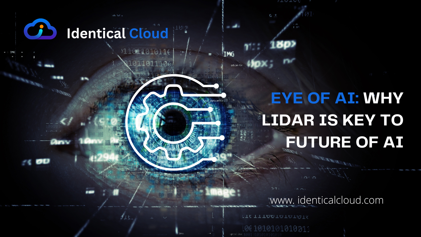 Eye of AI: Why LiDAR is key to future of AI - identicalcloud.com