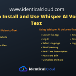 How to Install and Use Whisper AI Voice to Text - identicalcloud.com