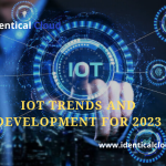 IoT Trends and Development for 2023 - identicalcloud.com