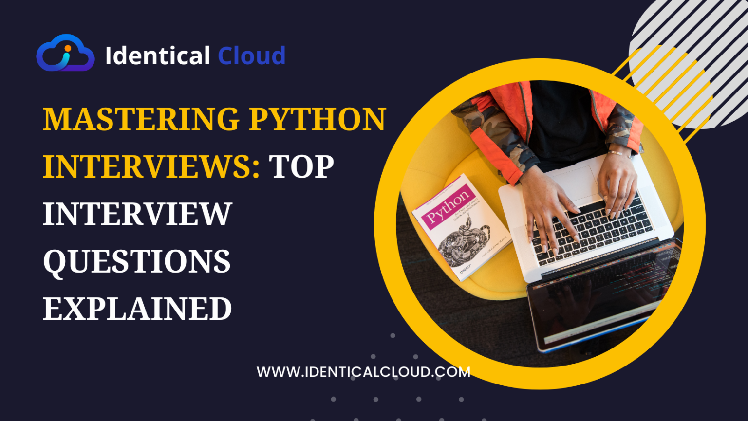 Mastering Python Interviews Top Interview Questions Explained Identical Cloud