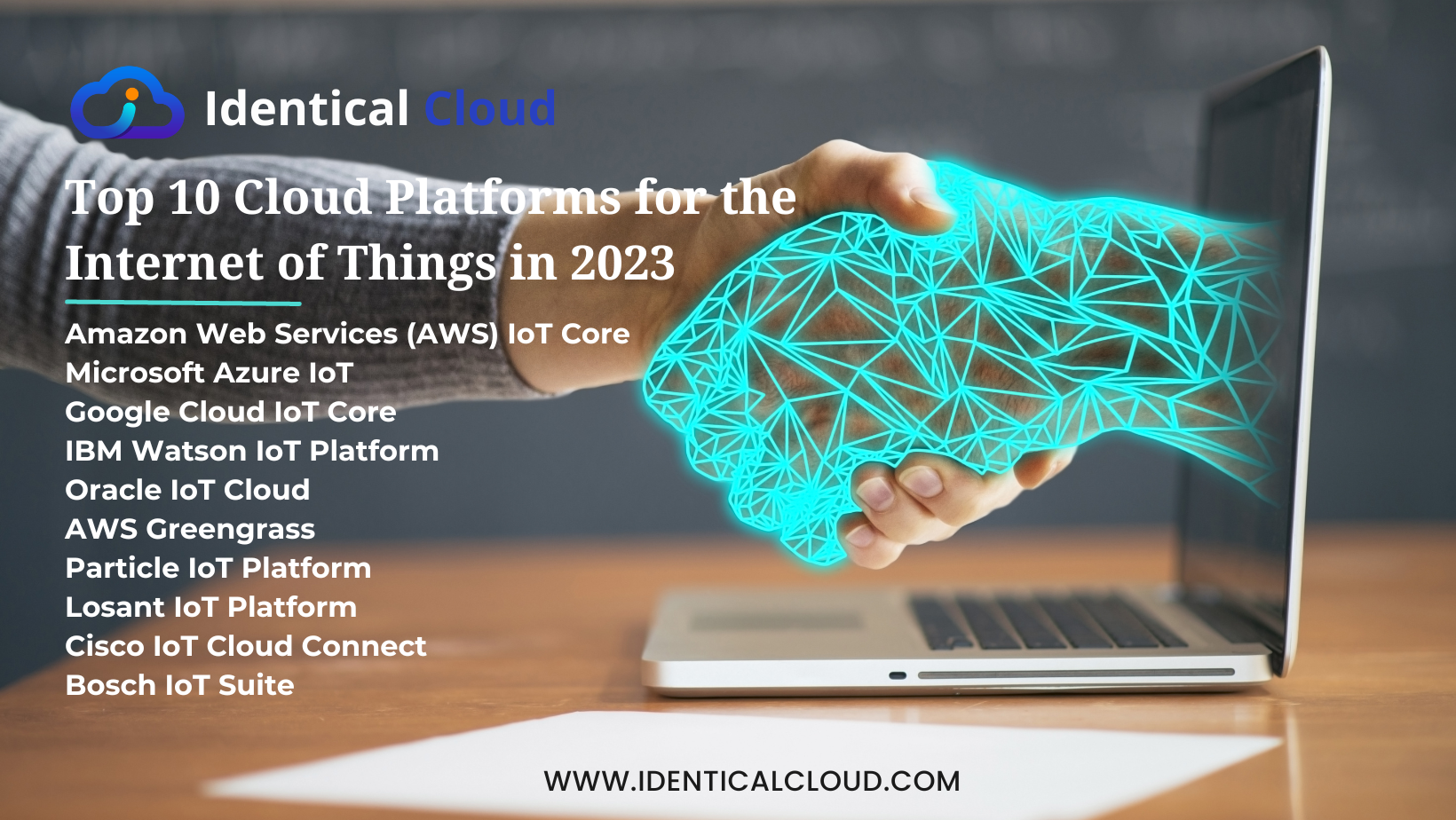 Top 10 Cloud Platforms for the Internet of Things in 2023 - identicalcloud.com