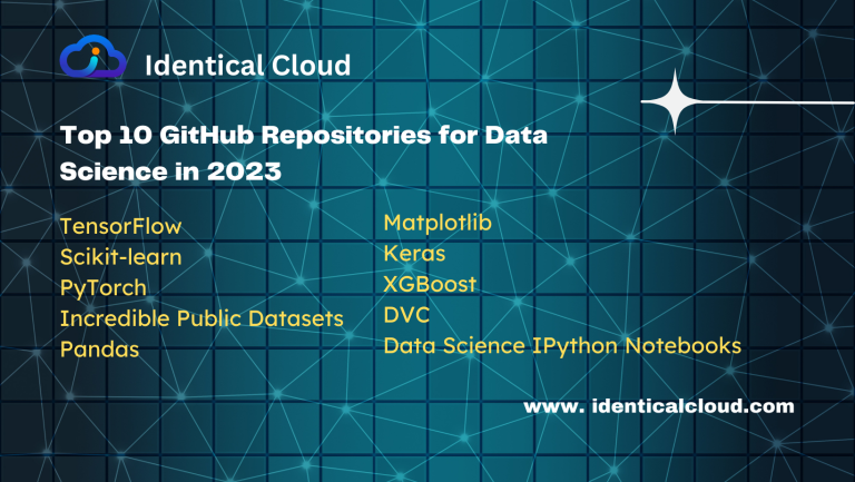 Top 10 GitHub Repositories For Data Science In 2023 - Identical Cloud