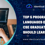 Top 5 Programming Languages Every CSE Graduate Should Learn - identicalcloud.com