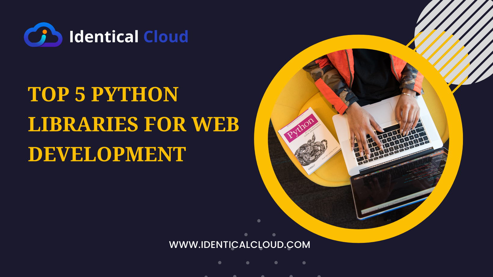 Top 5 Python Libraries for Web Development - identicalcloud.com