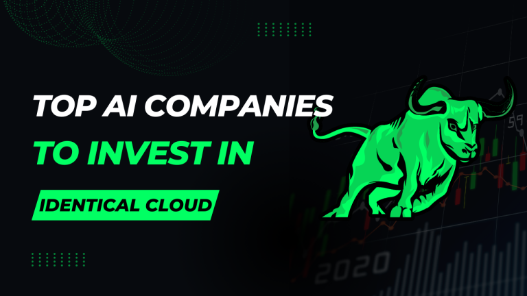 top-ai-companies-to-invest-in-identical-cloud