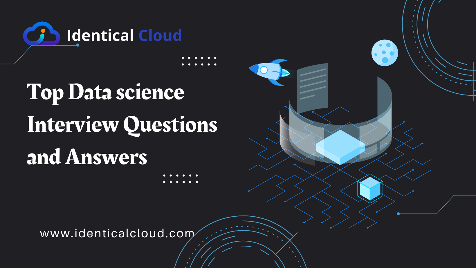 Top Data science Interview Questions and Answers - identicalcloud.com