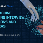 Top machine learning Interview Questions and Answers - identicalcloud.com