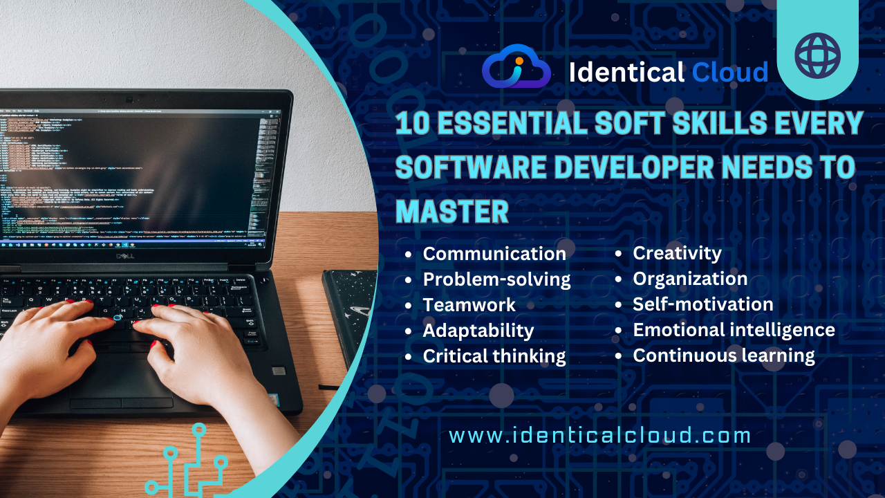 10 Essential Soft Skills Every Software Developer Needs to Master - identicalcloud.com