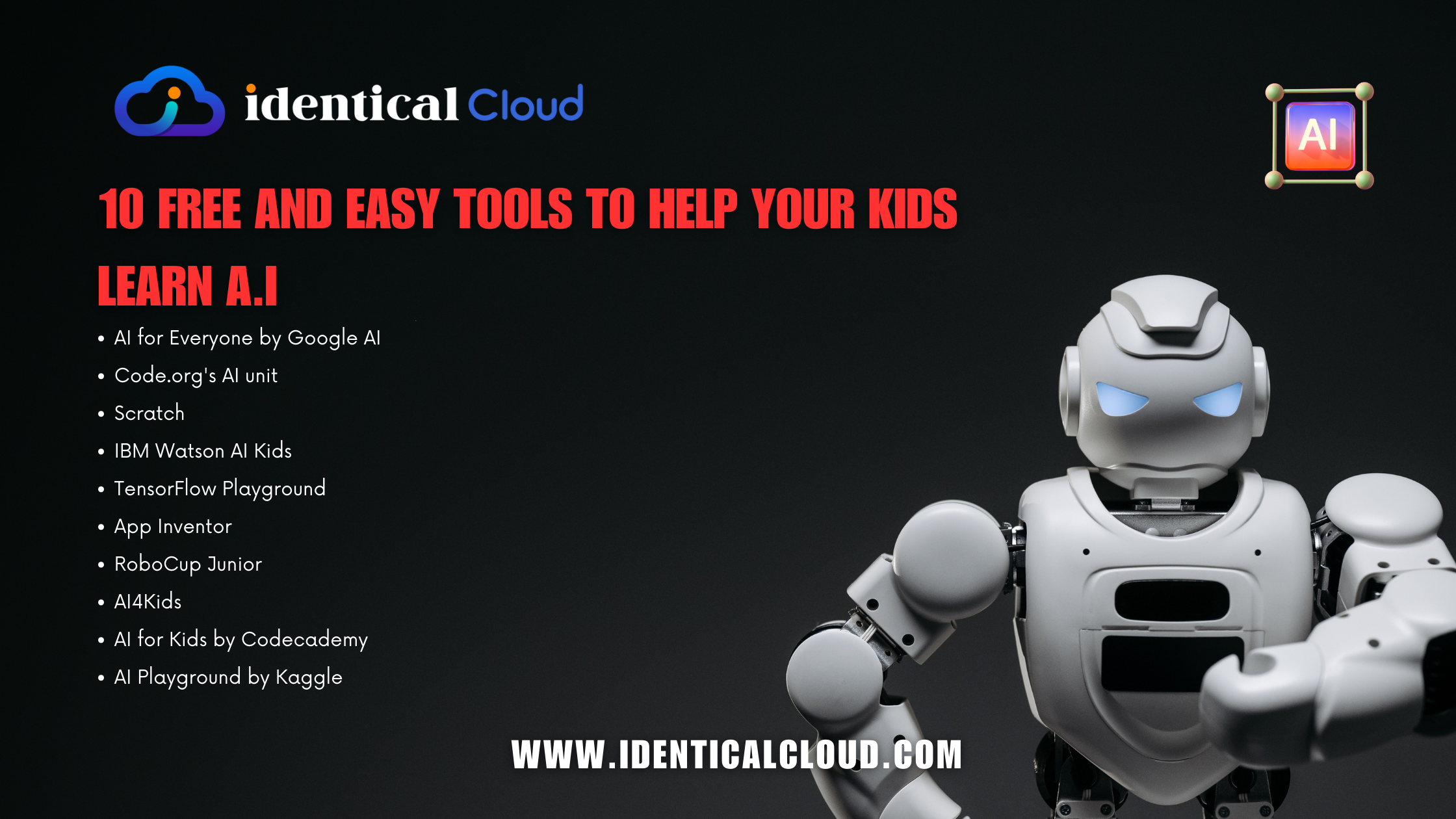 10 Free and Easy Tools to Help Your Kids Learn A.I - identicalcloud.com