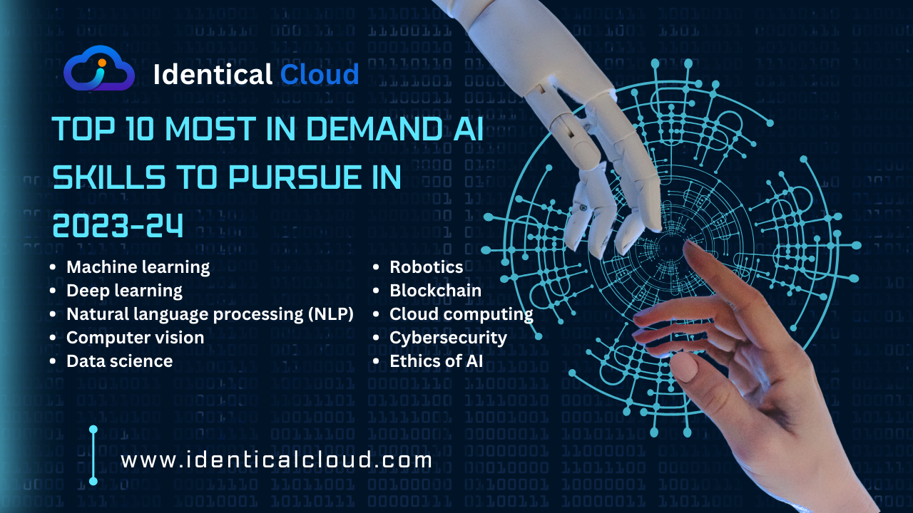 Top 10 most in demand AI skills to pursue in 2023-24 - identicalcloud.com