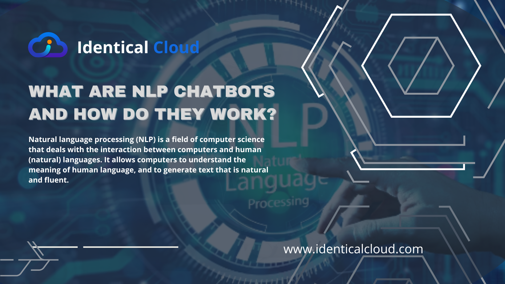 What are NLP Chatbots and How Do They Work? - identicalcloud.com